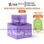 Bảng giá sỉ kem Body Trendy Meea Origin Dịch Chiết Lên Men - Tặng 1 Gói Ủ Bơ Meea