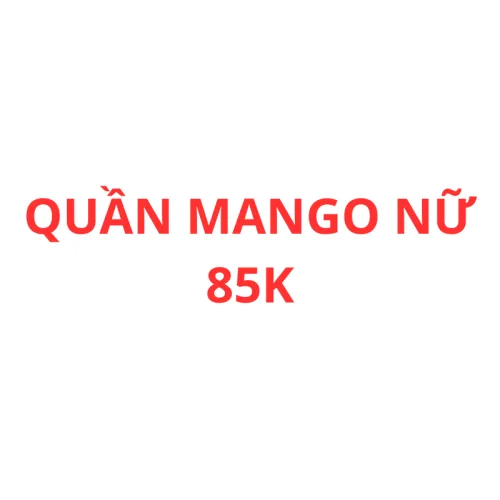 Khám phá Quần Mango Nữ 85k thuộc nhóm Quần nữ