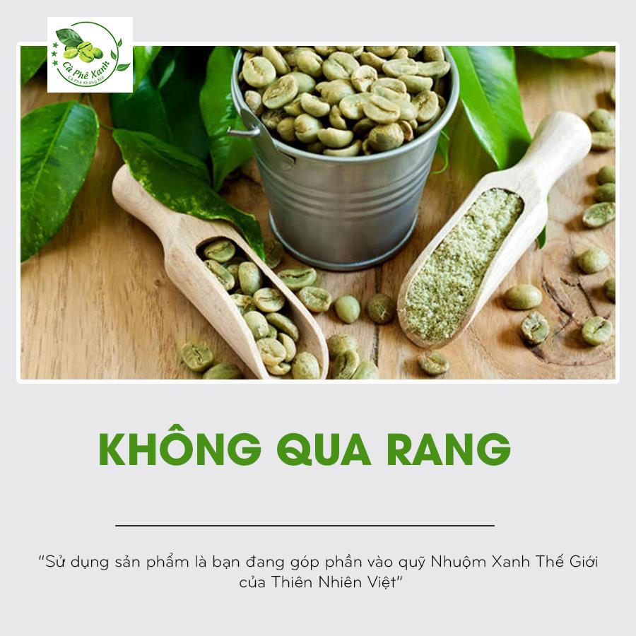 SỬ DỤNG CÀ PHÊ XANH, TỨC LÀ BẠN ĐANG THƯỞNG THỨC TINH HOA CÀ PHÊ VIỆT ĐẤY!!!