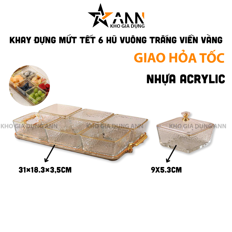 25941_283_20250320113658.png Khay Đựng Mứt Tết 6 Hũ Vuông Trắng Viền Vàng - Hũ Đựng Bánh Kẹo Các Loại Hạt Ngày Tết 31×18.3×3,5cm & 9x5.3cm - KDMT6H