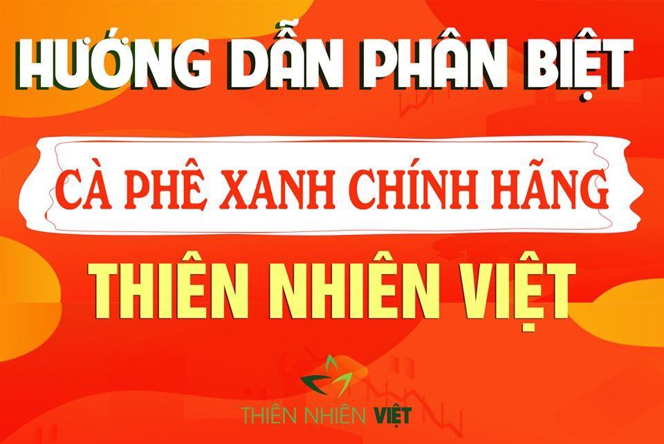 Làm thế nào để phân biệt được Cà Phê Xanh chính hãng
